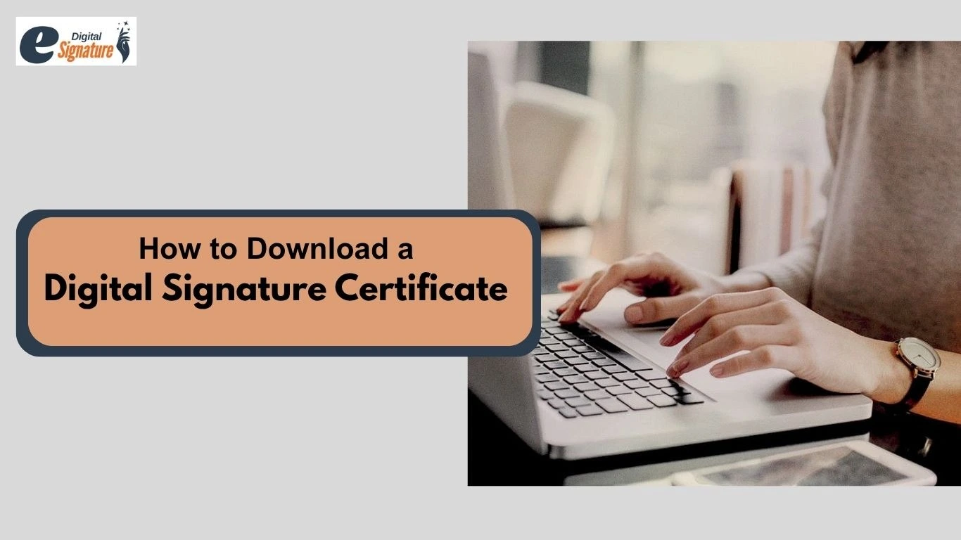 How to download a digital signature certificate